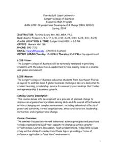 Florida Gulf Coast University Lutgert College of Business Executive MBA Program MAN 6289: Organizational Development & Change (CRN: [removed]Spring, 2014 INSTRUCTOR: Terence Leary MA, MS, MBA, Ph.D.