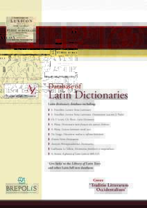 Database of  Latin Dictionaries Latin dictionary database including: ❱	 E. Forcellini, Lexicon Totius Latinitatis ❱	 E. Forcellini, Lexicon Totius Latinitatis. Onomasticon (auctore J. Perin)