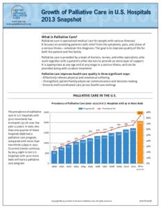 2013Snapshot www.capc.org www.getpalliativecare.org Growth of Palliative Care in U.S. Hospitals 2013 Snapshot