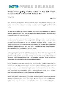 PRESS RELEASE China’s tropical golfing paradise beckons as Asia Golf Tourism Convention heads to Mission Hills Haikou in[removed]May 2013 Page 1 of 5