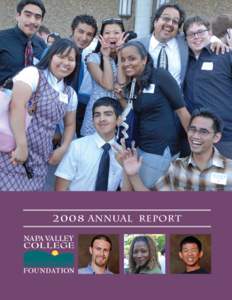 2008 Annual Report  NVC College President Message I would like to sincerely thank and congratulate the Napa Valley College Foundation on its accomplishments of[removed]Again this year, your efforts have helped to bring we