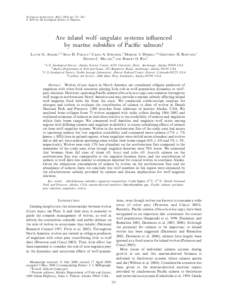 Ecological Applications, 20(1), 2010, pp. 251–262 Ó 2010 by the Ecological Society of America Are inland wolf–ungulate systems influenced by marine subsidies of Pacific salmon? LAYNE G. ADAMS,1,5 SEAN D. FARLEY,2 CR