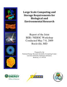     Large Scale Computing and  Storage Requirements for  Biological and  Environmental Research 