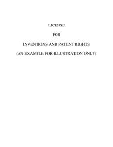 LICENSE FOR INVENTIONS AND PATENT RIGHTS (AN EXAMPLE FOR ILLUSTRATION ONLY)  LICENSE AGREEMENT