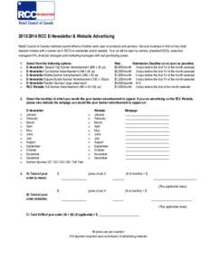 [removed]RCC E-Newsletter & Website Advertising Retail Council of Canada members spend billions of dollars each year on products and services. Get your business in front of key retail decision makers with a banner ad in