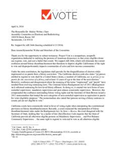 April 6, 2016 The Honorable Dr. Shirley Weber, Chair Assembly Committee on Elections and Redistricting 1020 N Street, Room 365 Sacramento, CARe: Support for ABhearing scheduled)