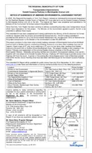 THE REGIONAL MUNICIPALITY OF YORK Transportation Improvements Donald Cousens Parkway to Morningside Avenue Link NOTICE OF SUBMISSION OF AMENDED ENVIRONMENTAL ASSESSMENT REPORT In 2002, The Regional Municipality of York (