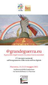 @grandeguerra.eu Il genocidio degli Armeni e la prima Guerra mondiale 3° Convegno nazionale sull’insegnamento della storia nell’era digitale  Piacenza, maggio 2015