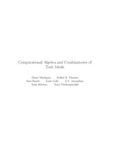 Computational Algebra and Combinatorics of Toric Ideals Diane Maclagan Rekha R. Thomas Sara Faridi Leah Gold