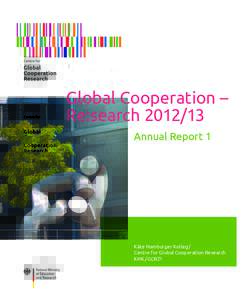 Global Cooperation – Re:searchAnnual Report 1 Käte Hamburger Kolleg / Centre for Global Cooperation Research