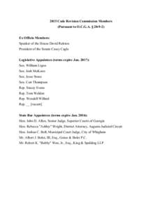 2015 Code Revision Commission Members (Pursuant to O.C.G.A. § Ex Officio Members: Speaker of the House David Ralston President of the Senate Casey Cagle Legislative Appointees (terms expire Jan. 2017):