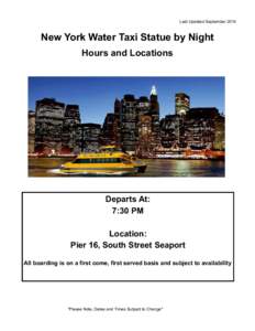 Last Updated September[removed]New York Water Taxi Statue by Night Hours and Locations  Departs At: