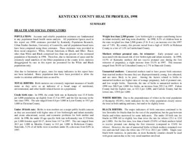 KENTUCKY COUNTY HEALTH PROFILES, 1998 SUMMARY HEALTH AND SOCIAL INDICATORS POPULATION: Accurate and reliable population estimates are fundamental to any population-based health status analysis. All population figures use