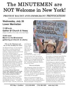 The MINUTEMEN are NOT Welcome in New York! PROTEST RACIST ANTI-IMMIGRANT PROVOCATION! Wednesday, July 26 Lower Manhattan 11:00 a.m.