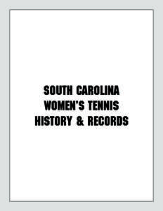 SOUTH CAROLINA WOMEN’S TENNIS HISTORY & RECORDS GAMECOCKS