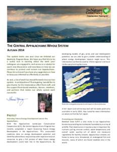 THE CENTRAL APPALACHIANS WHOLE SYSTEM AUTUMN 2014 This update marks one year since we initiated our Quarterly Program News. We hope you find this to be a useful tool in learning about the work your colleagues are engaged