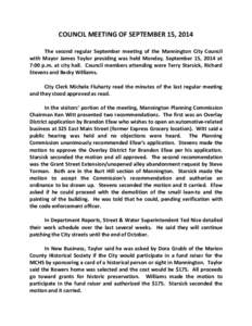 COUNCIL MEETING OF SEPTEMBER 15, 2014 The second regular September meeting of the Mannington City Council with Mayor James Taylor presiding was held Monday, September 15, 2014 at 7:00 p.m. at city hall. Council members a