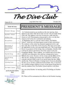 The Dive Club Long Island, New York Volume 24, 10  PRESIDENT’S MESSAGE