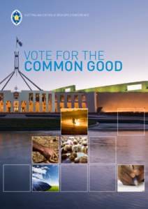 AUSTRALIAN CATHOLIC BISHOPS CONFERENCE  VOTE FOR THE COMMON GOOD