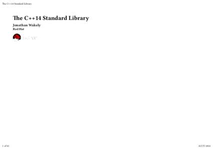 e C++14 Standard Library  e C++14 Standard Library Jonathan Wakely Red Hat