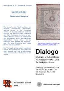 Jakob Moser M.A., Universität Konstanz  MACHINA MUNDI Genese einer Metapher  Die Metapher der Weltmaschine, ein