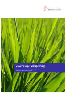 Zuverlässige Keimprüfung Zertifizierte Keimprüfpapiere zur Saatgutprüfung nach ISTA (International Seed Testing Association) Die Hahnemühle FineArt GmbH