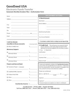 GoodSeed USA  Electronic Funds Transfer Automatic Monthly Donation Plan—Authorization Form Two Payment Options: