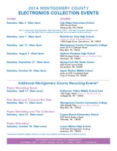 2014 MONTGOMERY COUNTY  ELECTRONICS COLLECTION EVENTS WHEN:	WHERE: Saturday, May 3 (9am-3pm)