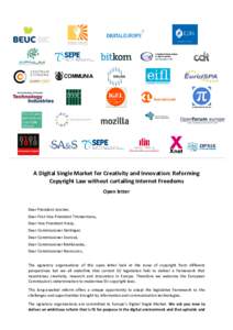 A Digital Single Market for Creativity and Innovation: Reforming Copyright Law without curtailing Internet Freedoms Open letter Dear President Juncker, Dear First Vice-President Timmermans, Dear Vice-President Ansip,