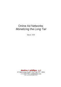 Online Ad Networks: Monetizing the Long Tail March 2008