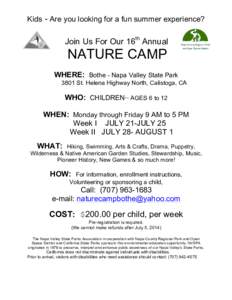 Kids - Are you looking for a fun summer experience?  Join Us For Our 16th Annual NATURE CAMP WHERE: Bothe - Napa Valley State Park