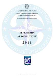 AERONAUTICA MILITARE CENTRO NAZIONALE DI METEOROLOGIA E CLIMATOLOGIA AERONAUTICA Servizio di Climatologia e Documentazione  EFFEMERIDI