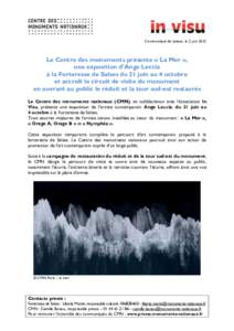 Communiqué de presse, le 2 juinLe Centre des monuments présente « La Mer », une exposition d’Ange Leccia à la Forteresse de Salses du 21 juin au 4 octobre et accroît le circuit de visite du monument