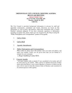 ORTONVILLE CITY COUNCIL MEETING AGENDA REGULAR MEETING Library Media Center 412 2nd St NW, Ortonville, MN Monday, March 16, 2015 5:00 P.M.