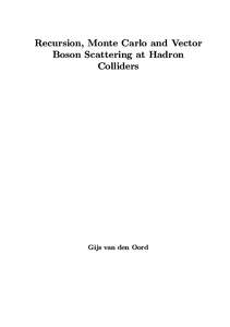 Recursion, Monte Carlo and Vector Boson Scattering at Hadron Colliders Gijs van den Oord