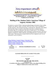 DEPARTMENT OF THE NAVY -- NAVAL HISTORICAL CENTER 805 KIDDER BREESE SE -- WASHINGTON NAVY YARD WASHINGTON DC[removed]Shelling of the Alaskan Native American Village of Angoon, October 1882