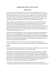 MAYOR SHAYNE R. GALLO—STATE OF THE CITY  MARCH 6, 2012  This is our city. My city.  My mother’s. My family’s. Yours. We are all stakeholders here. We are all  invested. If your kids