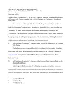SECURITIES AND EXCHANGE COMMISSION (Release No[removed]; File No. SR-NYSEArca[removed]September 9, 2014 Self-Regulatory Organizations; NYSE Arca, Inc.; Notice of Filing and Immediate Effectiveness of Proposed Rule Chan