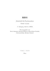 RISS Zeitschrift für Psychoanalyse Freud . Lacan 13. Jahrgang . HeftI) Herausgegeben von Ernst Ammann, Raymond Borens, Hans-Dieter Gondek,