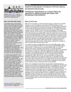 GAO-11-589T Highlights, SERVICE-DISABLED VETERAN-OWNED SMALL BUSINESS PROGRAM: Preliminary Information on Actions Taken by Agencies to Address Fraud and Abuse and Remaining Vulnerabilities