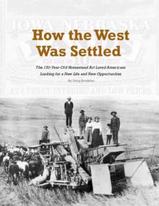 American Old West / Economic history of the United States / Homestead Act / Oklahoma Territory / Daniel Freeman / Homestead National Monument of America / Timber and Stone Act / Public Land Survey System / Homestead / United States / Aboriginal title in the United States / 37th United States Congress