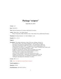 Package ‘corpcor’ September 29, 2014 Version[removed]Date[removed]Title Efficient Estimation of Covariance and (Partial) Correlation Author Juliane Sch\{}``afer, Rainer OpgenRhein, Verena Zuber, Miika Ahdesm\{}''aki