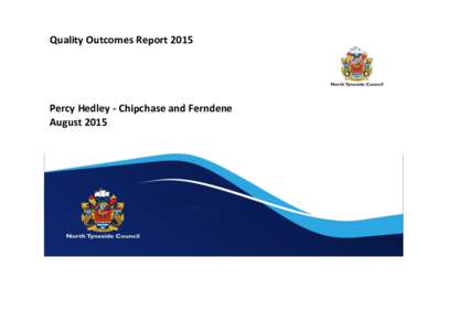 Final Quality Payment ScoreQuality Outcomes Report 2015 Percy Hedley - Chipchase and Ferndene August 2015