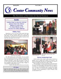 SpringVol. 23, No. 2 Center Community News The Newsletter of the Center for Sacred Sciences
