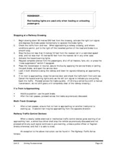 REMEMBER[removed]Red loading lights are used only when loading or unloading passengers. Stopping at a Railway Crossing 1.