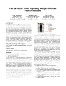 Chic or Social: Visual Popularity Analysis in Online Fashion Networks Kota Yamaguchi Tohoku University Sendai, Miyagi, Japan 