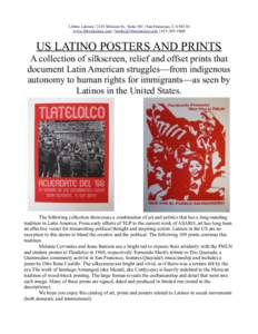 Libros Latinos | 2141 Mission St., Suite 301 | San Francisco, CAwww.libroslatinos.com |  | US LATINO POSTERS AND PRINTS A collection of silkscreen, relief and offset prints that