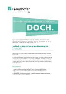 W I S S E N S C H A F T U N D W I R T S C H A F T I N E I N E M J O B G E H T N I C H T.  Finden Sie es heraus bei Fraunhofer. S I E I N T E R E S S I E R E N S I C H F Ü R D I E E N T W I C K L U N G V O N FA H R Z E U