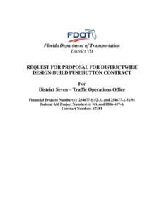 Florida Department of Transportation District VII REQUEST FOR PROPOSAL FOR DISTRICTWIDE DESIGN-BUILD PUSHBUTTON CONTRACT For District Seven – Traffic Operations Office