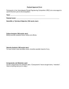 Payload Approval Form Participants in the Intercollegiate Rocket Engineering Competition (IREC) are encouraged to submit this form prior to the competition. Team: ______________________________________________ Payload na